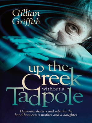 cover image of Up the Creek Without a Tadpole